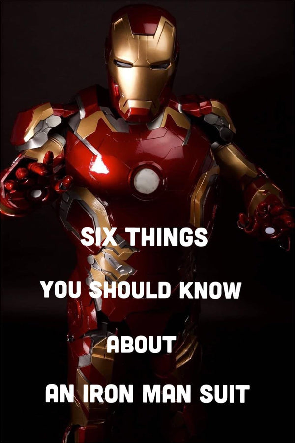 Six Things You Should Consider Before Buying an Iron Man Suit | JOETOYS